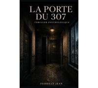 La porte 307: Les murs gardent la mémoire de celles qui ont disparu.