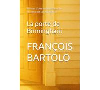 La porte de Birmingham: Roman d’une enfance blanche au cœur de la ségrégation