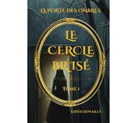 La Porte des Ombres - Tome 1 : Le Cercle Brisé