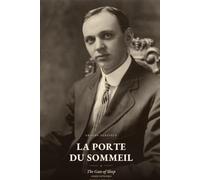La Porte du sommeil / The Gate of Sleep: Roman initiatique bilingue (français-anglais) inspiré de la vie d'Edgar Cayce, le prophète endormi
