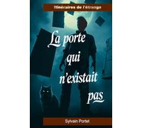 La porte qui n'existait pas (Itinéraires de l'étrange)
