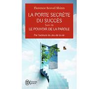 La porte secrète du succès: Suivi de Le pouvoir de la parole