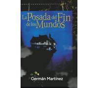 La Posada del Fin de los Mundos