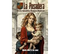 LA POSADERA: NOVELA ROMÁNTICA HISTÓRICA MEDIEVAL