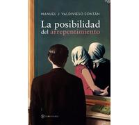 La posibilidad del arrepentimiento (SIN COLECCION)