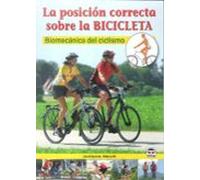 La Posicion Correcta Sobre La Bicicleta: Biomecanica Del Ciclismo
