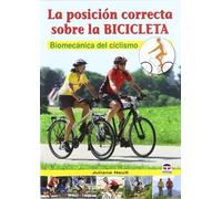 LA POSICIÓN CORRECTA SOBRE LA BICICLETA: BIOMECÁNICA DEL CICLISMO (DEPORTES)