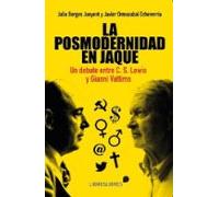 La posmodernidad en jaque. Un debate entre C. S. Lewis y Gianni Vattimo