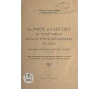 La Poste Aux Lettres Au Xviiie Siècle Dans Le Futur Département Du Ger
