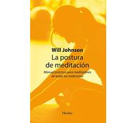 La postura de meditación: Manual práctico para meditadores de todas las tradiciones (fuera de colección)