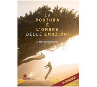 La postura è l'ombra delle emozioni