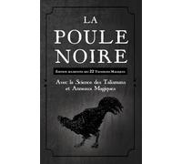 La Poule Noire: Édition augmentée des 22 Talismans Magiques