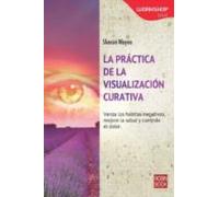 La Practia De La Visualizacion Curativa