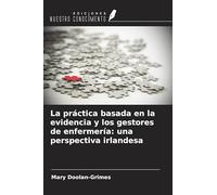 La práctica basada en la evidencia y los gestores de enfermería: una perspectiva irlandesa