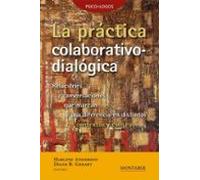 La práctica colaborativo-dialógica: Relaciones y conversaciones que marcan una diferencia en distintos contextos y culturas: 0 (Psico·Logos)