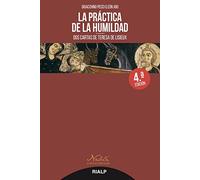 La Practica De La Humildad (4ª Ed.): Dos Cartas De Teresa De Lisieux
