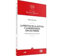 La práctica de la justicia y la misericordia con los pobres: El gobierno querido por Dios en Daniel 4 (Suplementos a la Revista Bíblica)