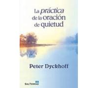Practica De La Oracion de quietud: 312 (El Pozo de Siquén)