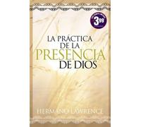La Practica De La Presencia De Dios/ Practicing the Presence of God