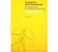 La Practica De La Psicoterapia: La Construccion De Narrativas Ter Apeu