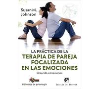 La Practica De La Terapia De Pareja Focalizada En Las Emociones
