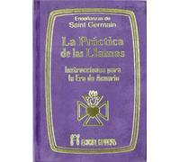 La Práctica de las Llamas: instrucciones para la era de acuario (SIN COLECCION)