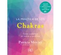 La Practica De Los Chakras: Curso Completo En Teoria Y Practica