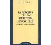 la practica de los mercados financieros (3ª ed.)