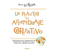 La práctica del Aprendizaje Cooperativo. | Anna La Prova