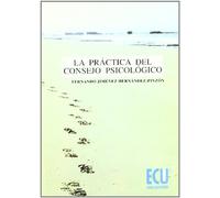 La práctica del consejo psicológico (ECONOMIA Y EMPRESA)