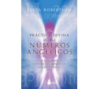 La Practica Divina De Los Numeros Angelicos