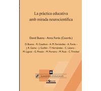 La pràctica educativa amb mirada neurocientífica: 99 (Cuadernos de educación)