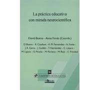 La práctica educativa con mirada neurocientífica: 95 (Cuadernos educación)