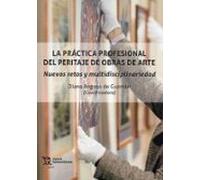 La Práctica Profesional Del Peritaje De Obras De Arte. Nuevos Restos Y
