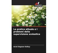 La pratica attuale e i problemi della supervisione scolastica