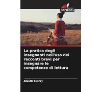 La pratica degli insegnanti nell'uso dei racconti brevi per insegnare le competenze di lettura