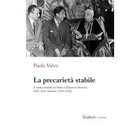 La precarietà stabile. Il modus vivendi tra Stato e Chiesa in Messico nelle carte vaticane (1934-1952) (La cultura)
