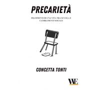 La precarità: frammenti di una vita tra scuola e cambiamenti sociali