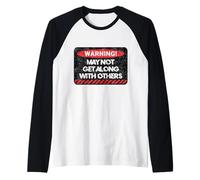 La precaución Puede no llevarse Bien con los demás Sarcasmo Divertido Camiseta Manga Raglan