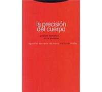 La Precisión Del Cuerpo. Análisis Filosófico De La Puntería (Estructuras y Procesos. Filosofía)