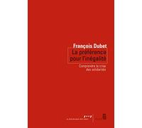 La Préférence pour l'inégalité: Comprendre la crise des solidarités (Coédition Seuil-La République)