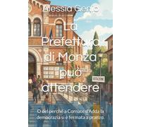 La Prefettura di Monza può attendere: O del perché a Cornate d'Adda la democrazia si è fermata a pranzo.
