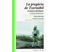 La Pregaria De Txernobil: Cronica Del Futur