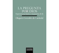 La pregunta por Dios. Experiencias límite y respuestas de fe.: 36 (Verdad e Imagen minor)