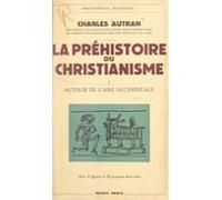 La Préhistoire Du Christianisme (1). Autour De Lasie Occidentale (eboo
