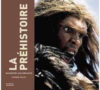 La Préhistoire racontée aux enfants (Monde raconté)