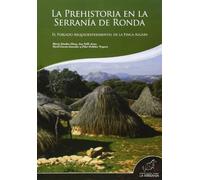 La prehistoria en la Serranía de Ronda: El poblado arqueoexperimental de la Finca Algaba (Takurunna)