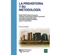 La Prehistoria y su metodología (Manuales)