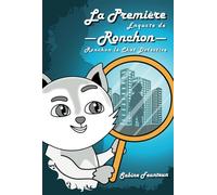 La Première Enquête de Ronchon: Ronchon le Chat Détective (suspense et humour enfants)