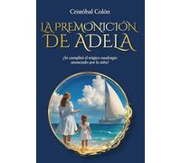 La premonición de Adela: ¿Se cumplirá el trágico naufragio anunciado por la niña?